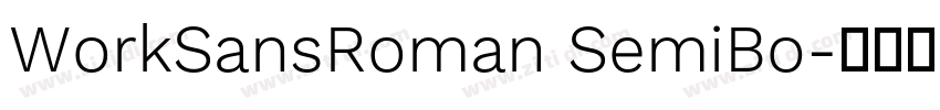 WorkSansRoman SemiBo字体转换